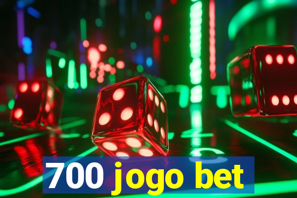 700 jogo bet